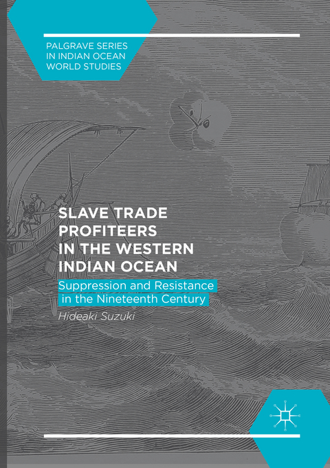 Slave Trade Profiteers in the Western Indian Ocean - Hideaki Suzuki