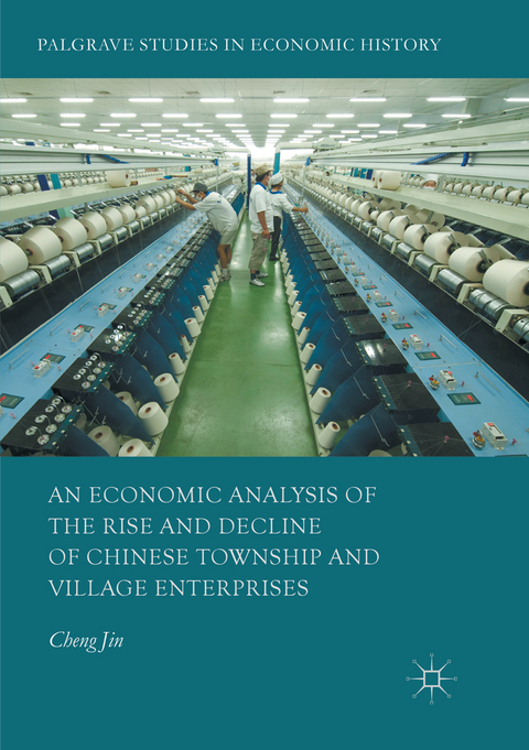 An Economic Analysis of the Rise and Decline of Chinese Township and Village Enterprises - Cheng Jin