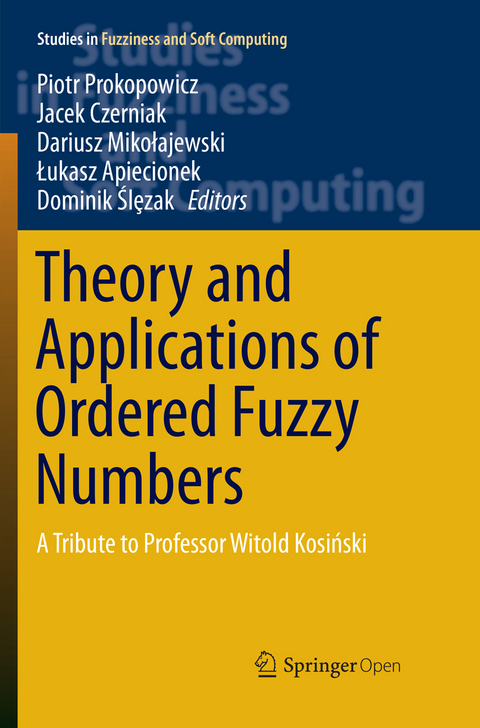 Theory and Applications of Ordered Fuzzy Numbers - 