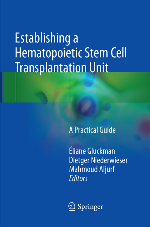 Establishing a Hematopoietic Stem Cell Transplantation Unit - 