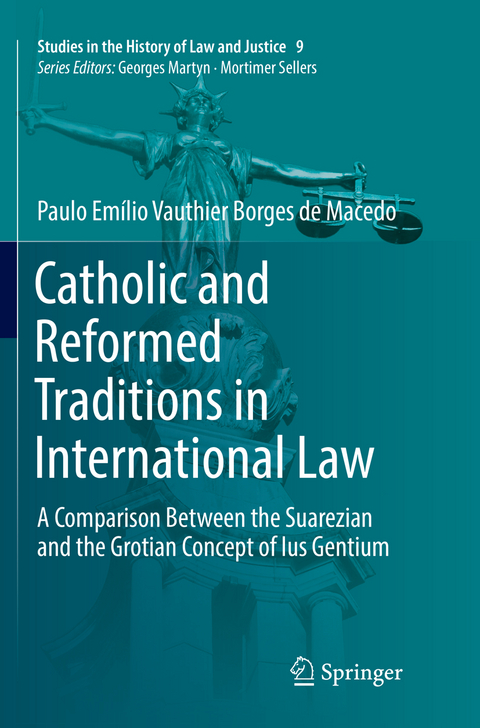 Catholic and Reformed Traditions in International Law - Paulo Emílio Vauthier Borges de Macedo