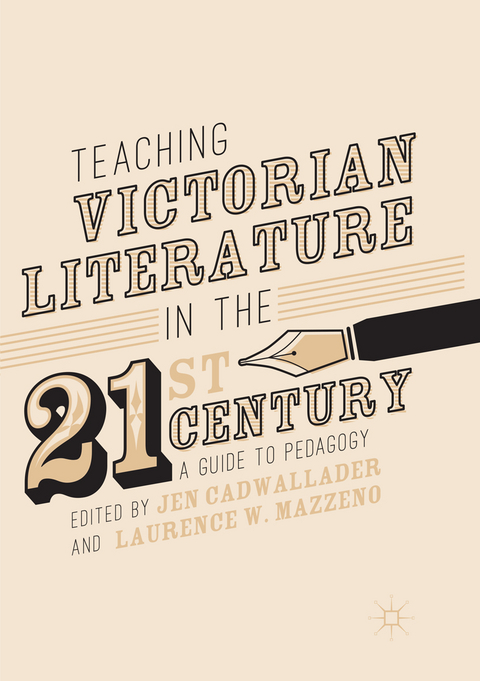 Teaching Victorian Literature in the Twenty-First Century - 
