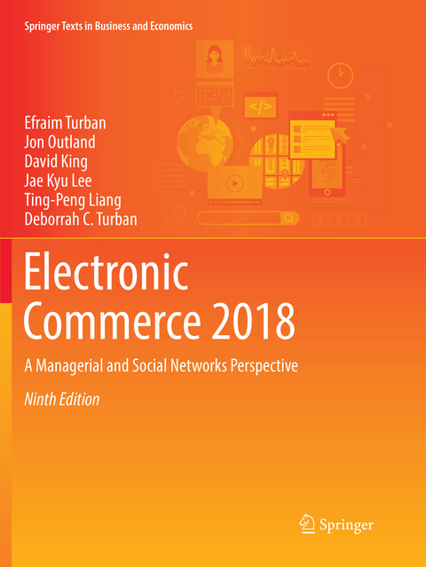 Electronic Commerce 2018 - Efraim Turban, Jon Outland, David King, Jae Kyu Lee, Ting-Peng Liang, Deborrah C. Turban