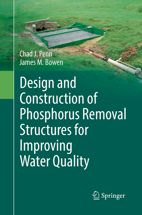 Design and Construction of Phosphorus Removal Structures for Improving Water Quality - Chad J. Penn, James M. Bowen