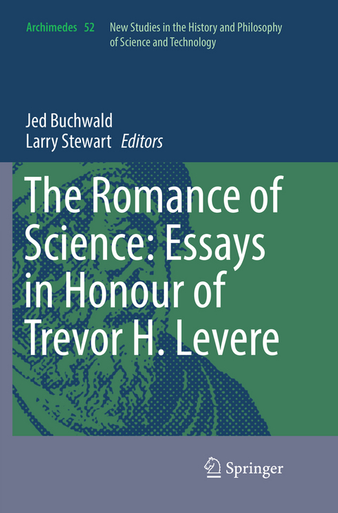 The Romance of Science: Essays in Honour of Trevor H. Levere - 