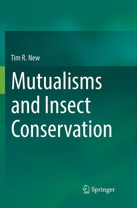 Mutualisms and Insect Conservation - Tim R. New