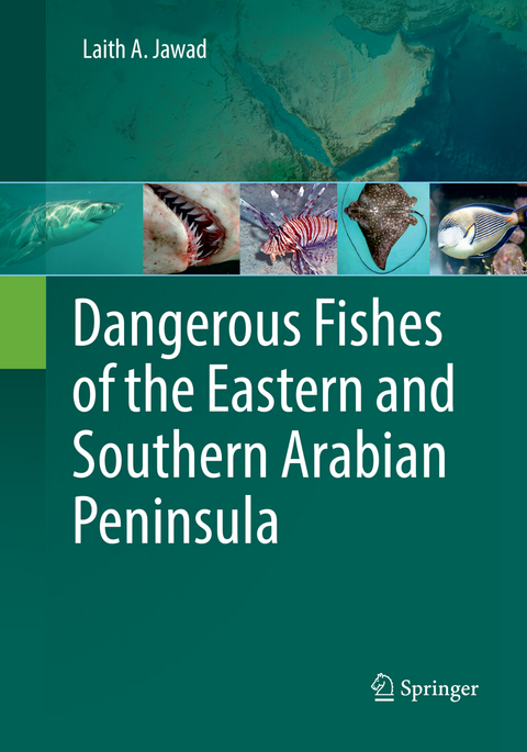 Dangerous Fishes of the Eastern and Southern Arabian Peninsula - Laith A. Jawad