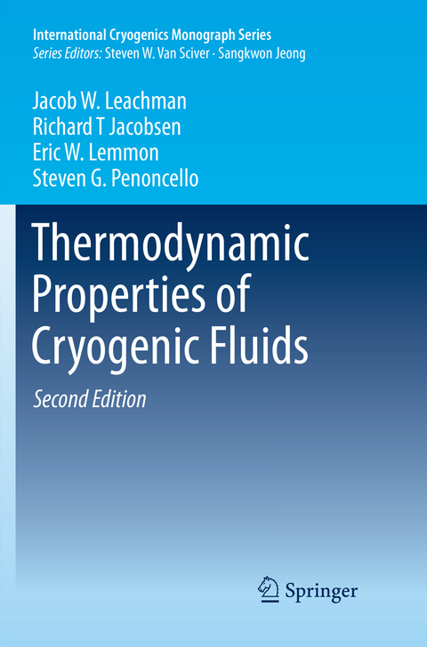 Thermodynamic Properties of Cryogenic Fluids - Jacob W. Leachman, Richard T Jacobsen, Eric W. Lemmon, Steven G. Penoncello