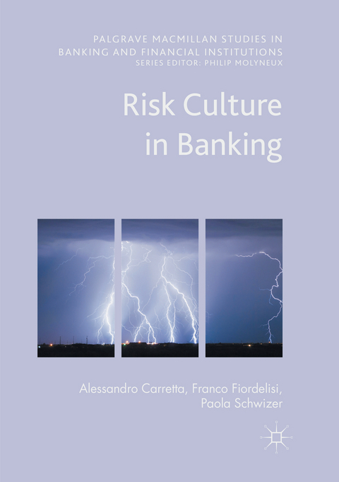 Risk Culture in Banking - Alessandro Carretta, Franco Fiordelisi, Paola Schwizer