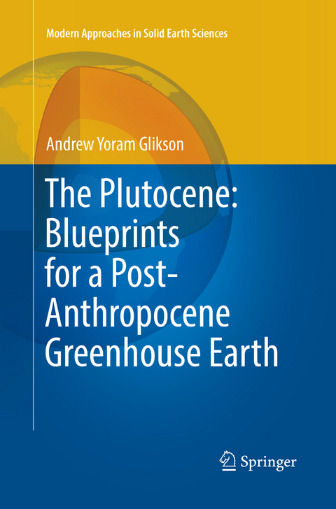 The Plutocene: Blueprints for a Post-Anthropocene Greenhouse Earth - Andrew Yoram Glikson