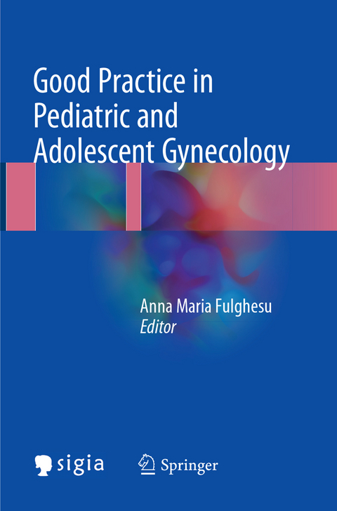 Good Practice in Pediatric and Adolescent Gynecology - 