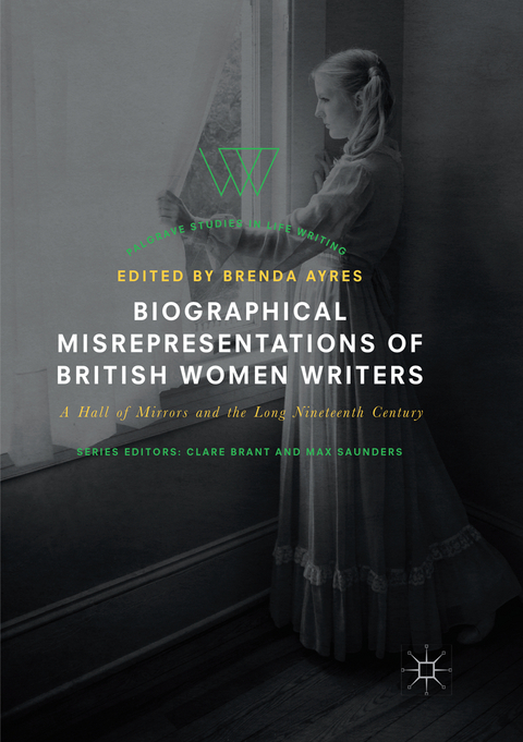 Biographical Misrepresentations of British Women Writers - 