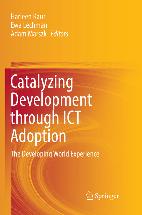 Catalyzing Development through ICT Adoption - 