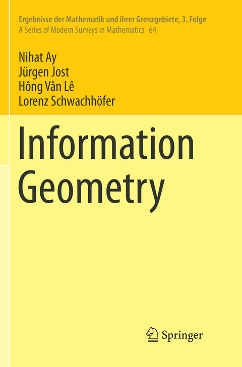 Information Geometry - Nihat Ay, Jürgen Jost, Hông Vân Lê, Lorenz Schwachhöfer