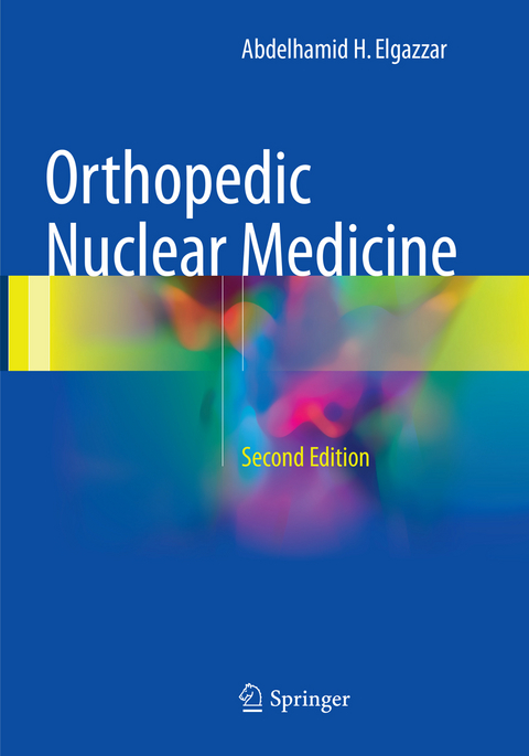 Orthopedic Nuclear Medicine - Abdelhamid H. Elgazzar