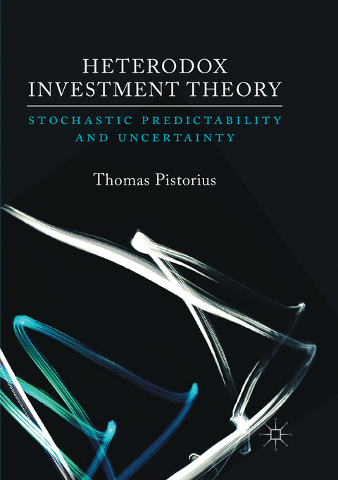 Heterodox Investment Theory - Thomas Pistorius