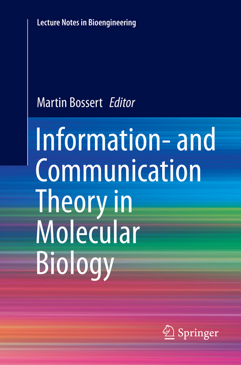 Information- and Communication Theory in Molecular Biology - 