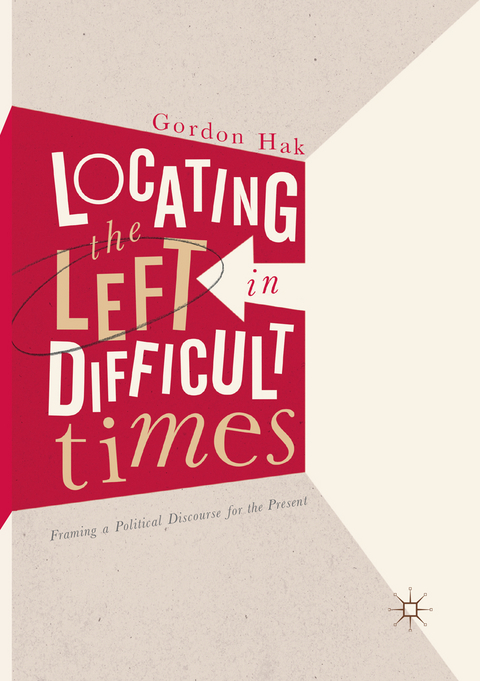 Locating the Left in Difficult Times - Gordon Hak