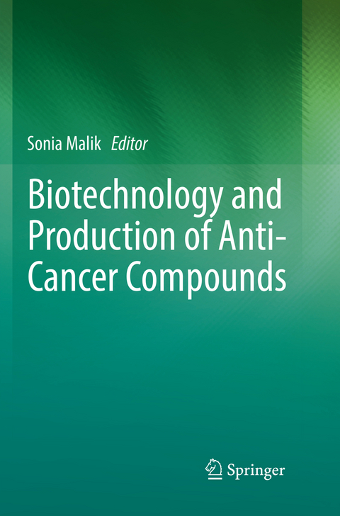 Biotechnology and Production of Anti-Cancer Compounds - 