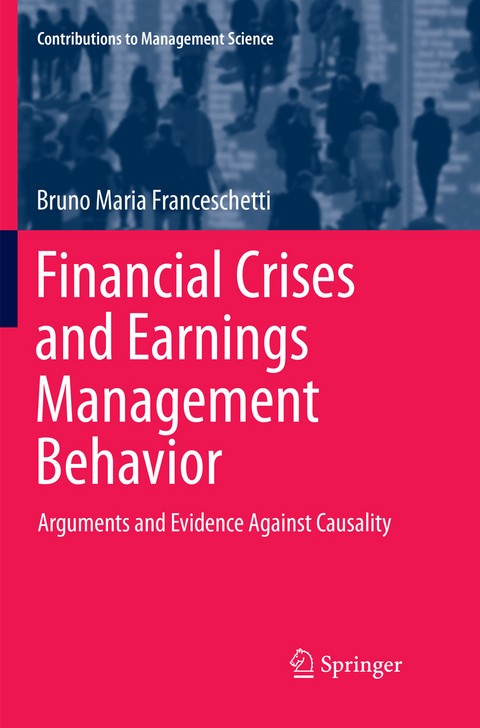 Financial Crises and Earnings Management Behavior - Bruno Maria Franceschetti