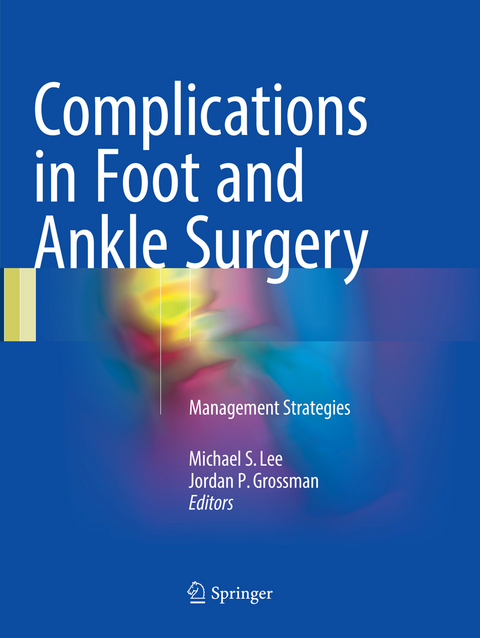 Complications in Foot and Ankle Surgery - 