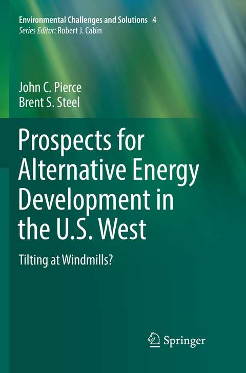Prospects for Alternative Energy Development in the U.S. West - John C. Pierce, Brent S. Steel