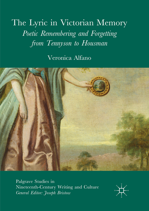 The Lyric in Victorian Memory - Veronica Alfano