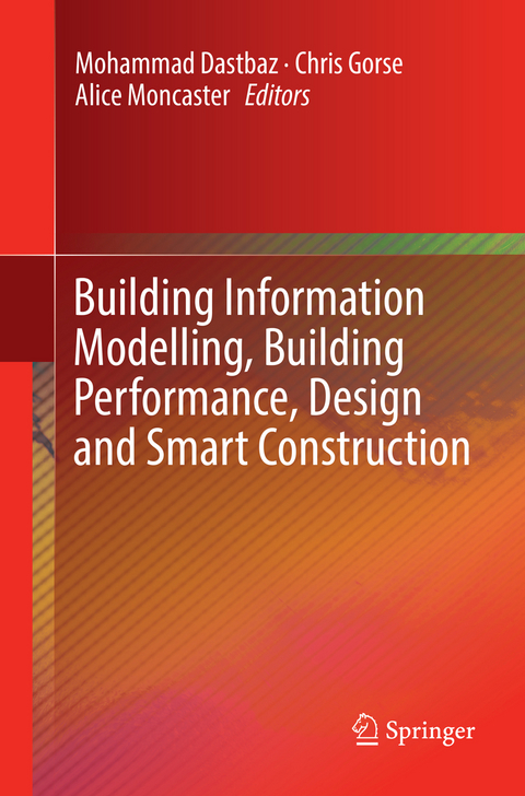 Building Information Modelling, Building Performance, Design and Smart Construction - 