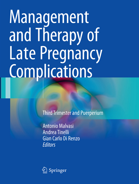 Management and Therapy of Late Pregnancy Complications - 