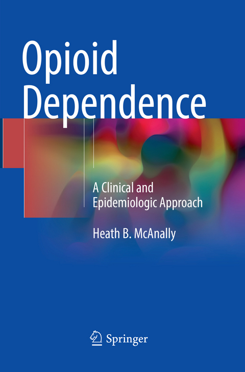 Opioid Dependence - Heath B. McAnally