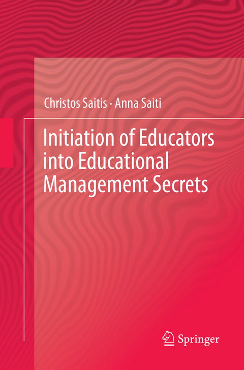 Initiation of Educators into Educational Management Secrets - Christos Saitis, Anna Saiti