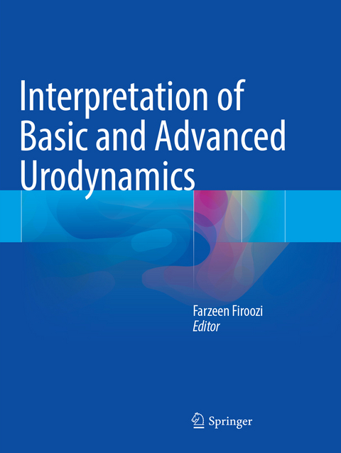 Interpretation of Basic and Advanced Urodynamics - 