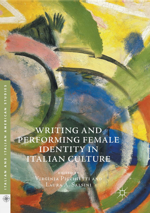 Writing and Performing Female Identity in Italian Culture - 