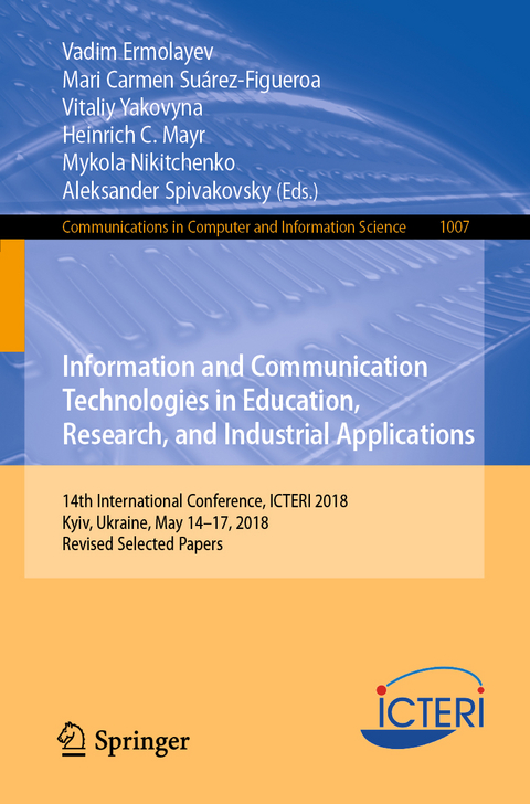 Information and Communication Technologies in Education, Research, and Industrial Applications - 