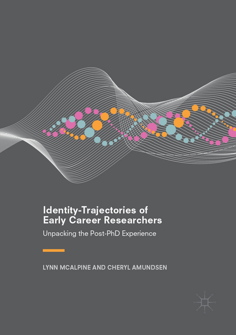 Identity-Trajectories of Early Career Researchers - Lynn McAlpine, Cheryl Amundsen