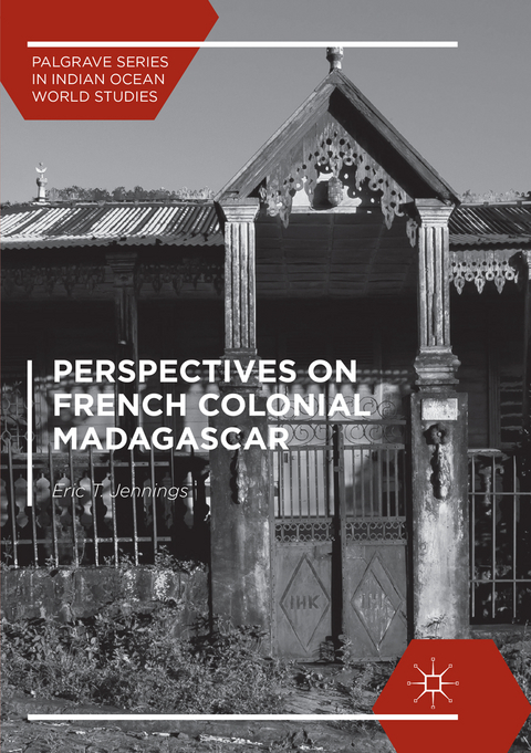 Perspectives on French Colonial Madagascar - Eric T. Jennings