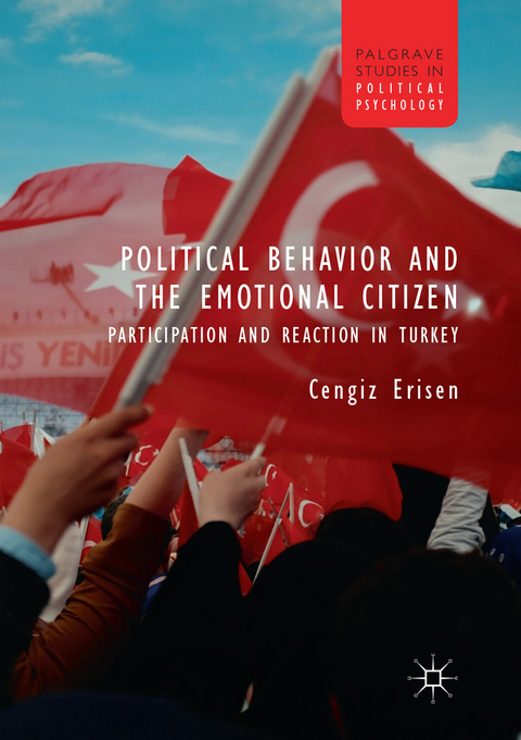 Political Behavior and the Emotional Citizen - Cengiz Erisen