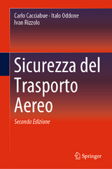 Sicurezza del Trasporto Aereo - Cacciabue, Carlo; Oddone, Italo; Rizzolo, Ivan