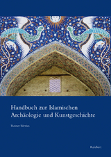 Handbuch zur Islamischen Archäologie und Kunstgeschichte - Reiner Sörries