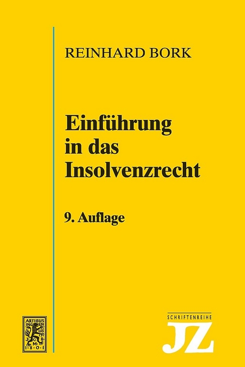 Einführung in das Insolvenzrecht - Reinhard Bork