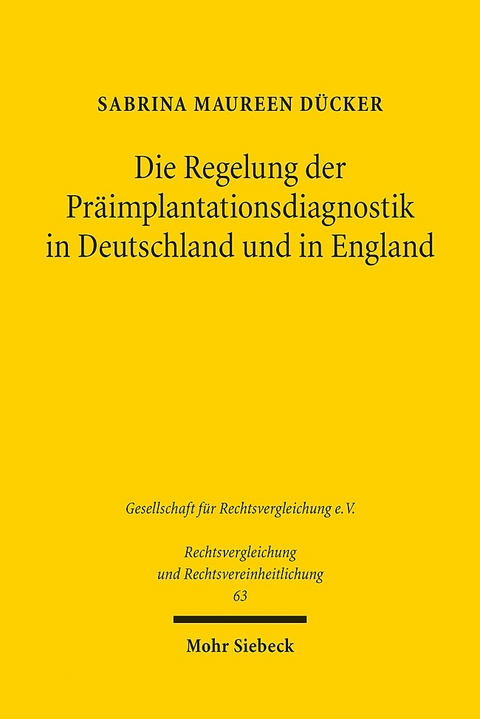 Die Regelung der Präimplantationsdiagnostik in Deutschland und in England - Sabrina Maureen Dücker