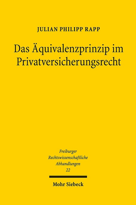 Das Äquivalenzprinzip im Privatversicherungsrecht - Julian Philipp Rapp