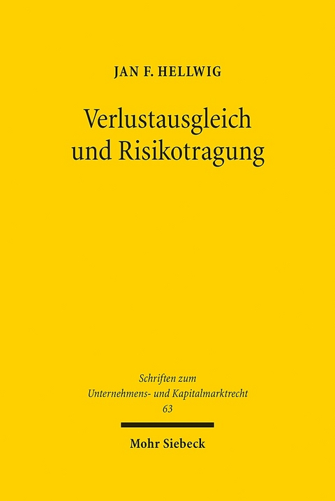 Verlustausgleich und Risikotragung - Jan F. Hellwig