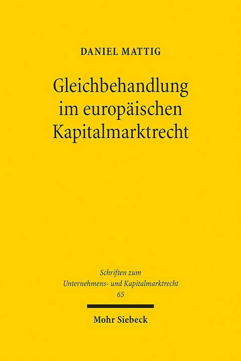 Gleichbehandlung im europäischen Kapitalmarktrecht - Daniel Mattig