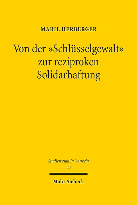 Von der "Schlüsselgewalt" zur reziproken Solidarhaftung - Marie Herberger