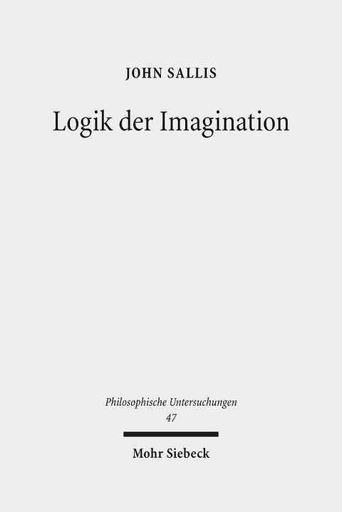 Logik der Imagination - John Sallis