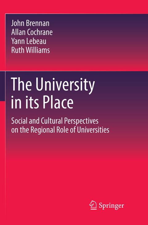 The University in its Place - John Brennan, Allan Cochrane, Yann Lebeau, Ruth Williams