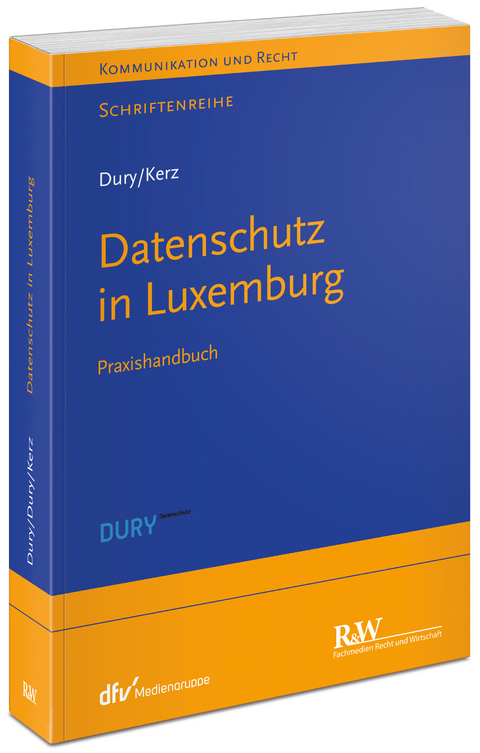 Datenschutz in Luxemburg - Marcus Dury, Sandra Dury, Martin Kerz