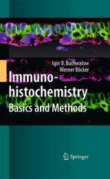 Immunohistochemistry: Basics and Methods -  Igor B. Buchwalow,  Werner Böcker