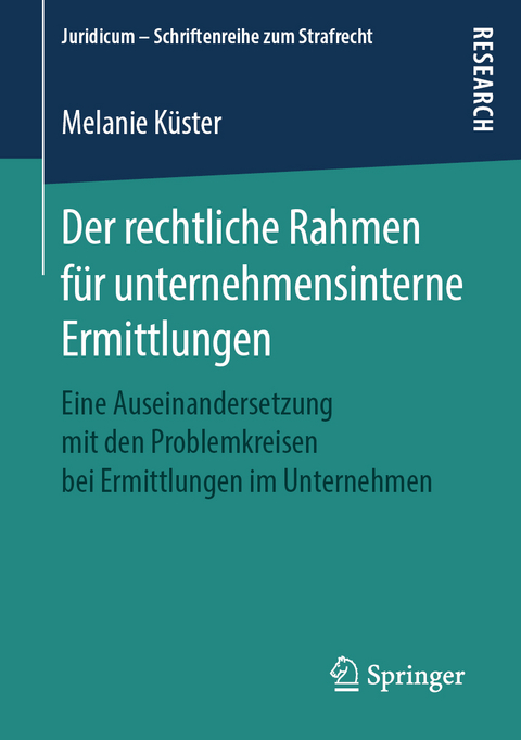 Der rechtliche Rahmen für unternehmensinterne Ermittlungen - Melanie Küster